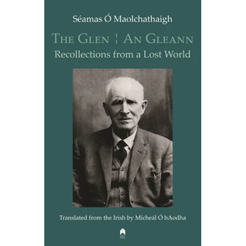 The Glen / An Gleann: Recollections from a Lost World
