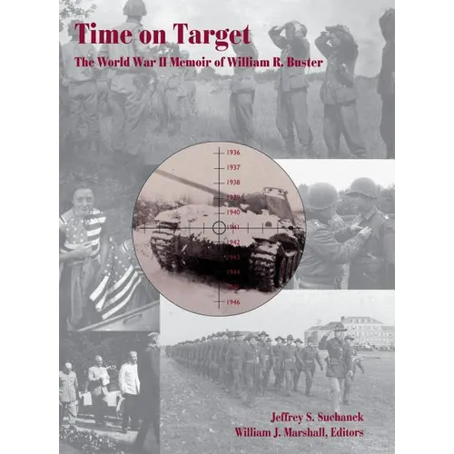Time on Target: The World War II Memoir of William R. Buster