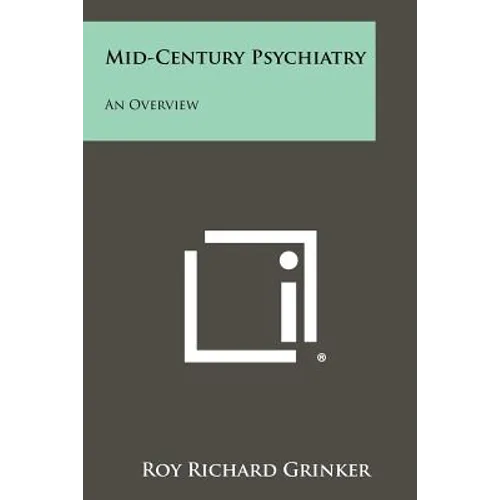 Mid-Century Psychiatry: An Overview