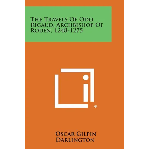 The Travels of Odo Rigaud, Archbishop of Rouen, 1248-1275