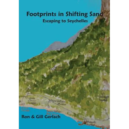 Footprints in Shifting Sand: escaping to Seychelles