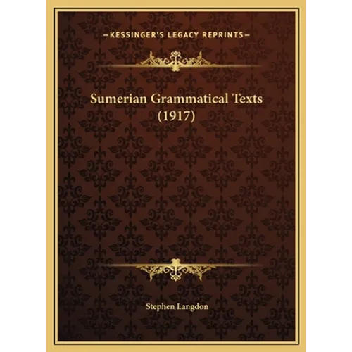 Sumerian Grammatical Texts (1917)