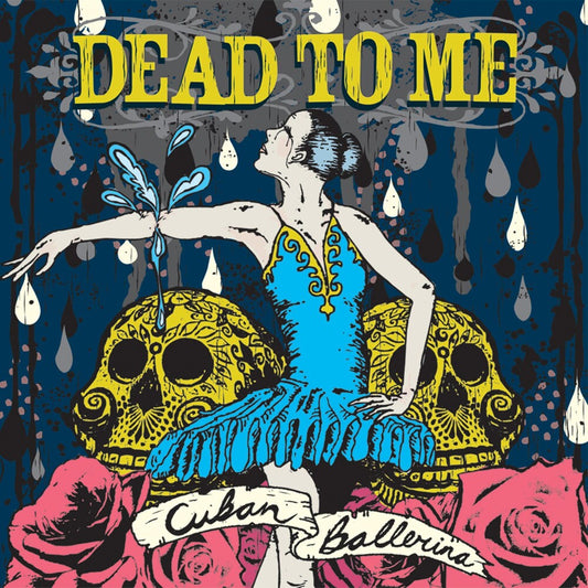 Dead To Me - Cuban Ballerina [LP] Vinyl Record