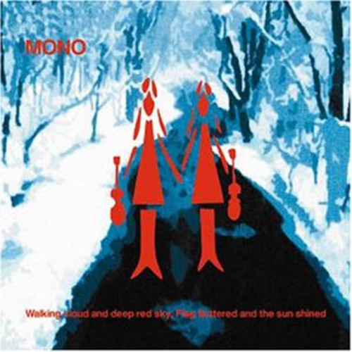 Mono - Walking Cloud & Deep Red Sky Flag Fluttered & Sun [LP] Vinyl Record
