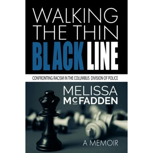 Walking the Thin Black Line: Confronting Racism in the Columbus Division of Police