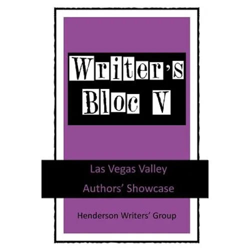 Writer's Bloc V: Las Vegas Valley Authors' Showcase