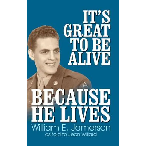 It's Great to Be Alive... Because He Lives