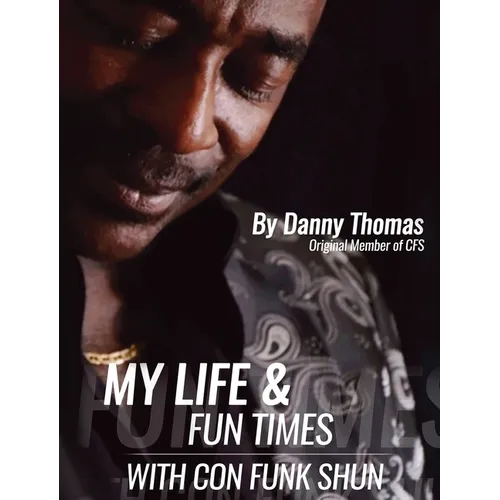My Life And Fun Times With Con Funk Shun
