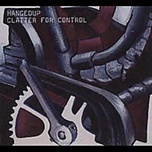 Hangedup - Clatter for Control [LP] Vinyl Record