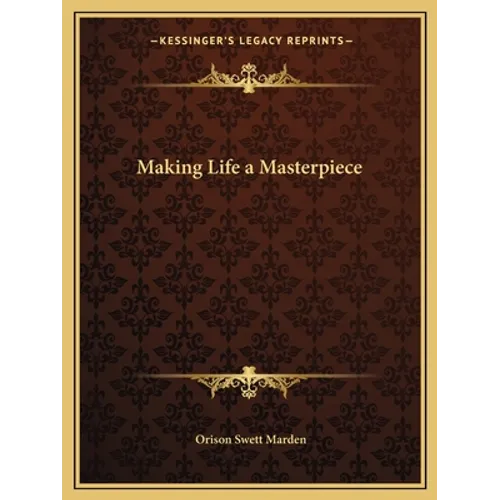 Making Life a Masterpiece