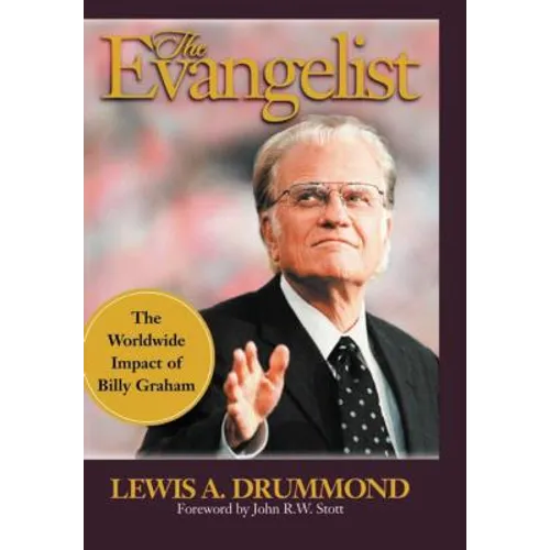 The Evangelist: The Worldwide Impact of Billy Graham