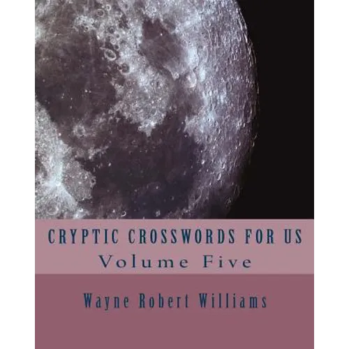 Cryptic Crosswords for Us Volume Five