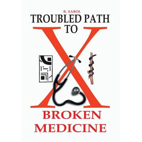 Troubled Path to Broken Medicine