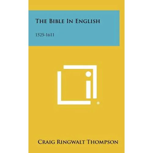 The Bible in English: 1525-1611