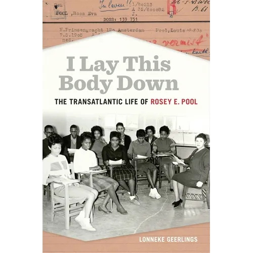 I Lay This Body Down: The Transatlantic Life of Rosey E. Pool