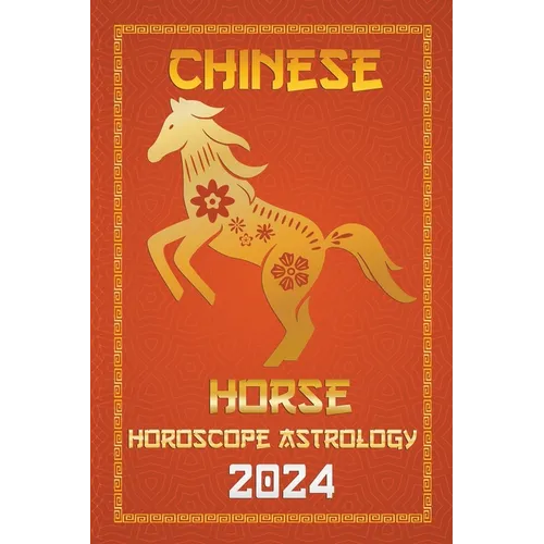 Horse Chinese Horoscope 2024
