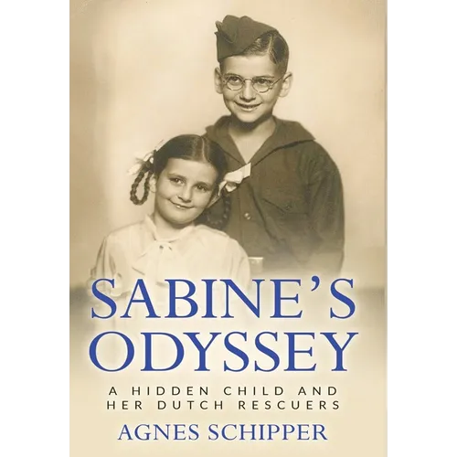 Sabine's Odyssey: A Hidden Child and her Dutch Rescuers