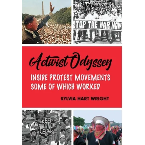 Activist Odyssey: Inside Protest Movements, Some of Which Worked