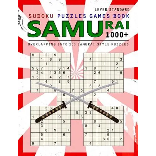 Samurai Sudoku: 1000 Puzzle Book, Overlapping into 200 Samurai Style Puzzles, Travel Game, Lever Standard Sudoku, Volume 15