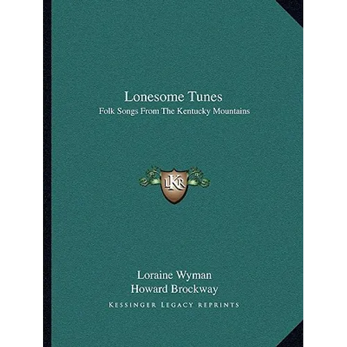 Lonesome Tunes: Folk Songs From The Kentucky Mountains