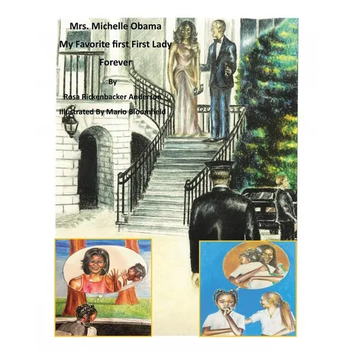 Mrs. Michelle Obama: My Favorite first, First Lady Forever