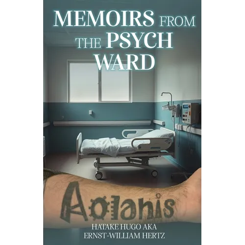 Memoirs from the Psych Ward