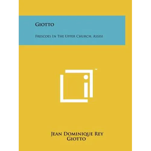 Giotto: Frescoes in the Upper Church, Assisi - Paperback