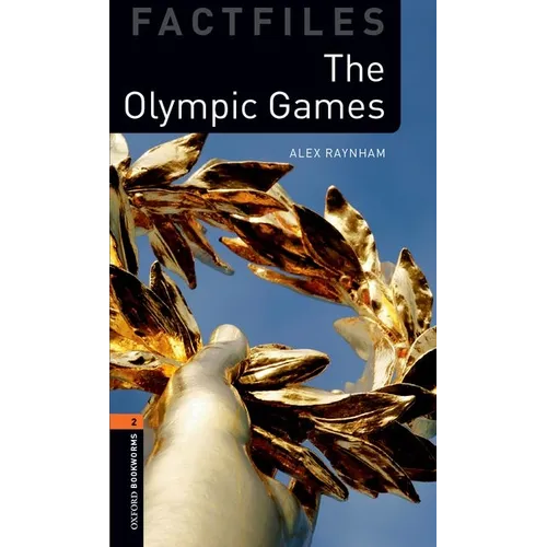 Oxford Bookworms Library Factfiles: Level 2: The Olympic Games