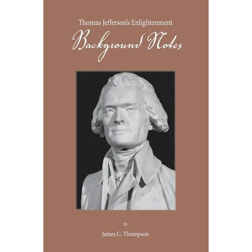 Thomas Jefferson's Enlightenment - Background Notes