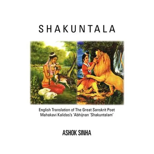 Shakuntala: English Translation of The Great Sanskrit Poet Mahakavi Kalidas's 'Abhijnan Shakuntalam - Paperback