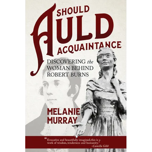 Should Auld Acquaintance: Discovering the Woman Behind Robert Burns
