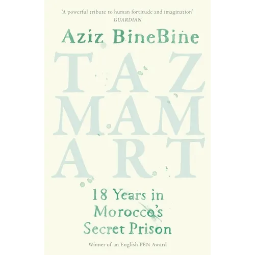 Tazmamart: 18 Years in Morocco's Secret Prison