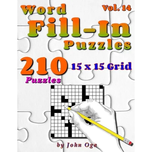 Word Fill-In Puzzles: Fill In Puzzle Book, 210 Puzzles: Vol. 14