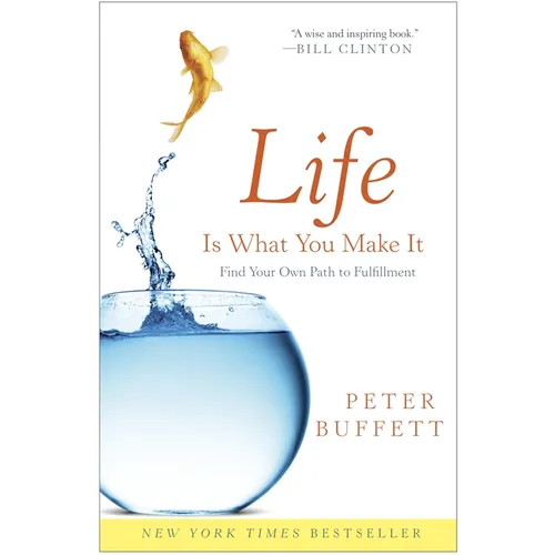 Life Is What You Make It