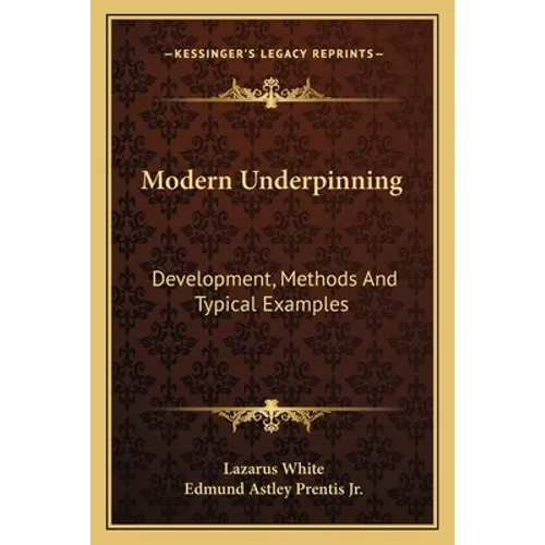 Modern Underpinning: Development, Methods And Typical Examples