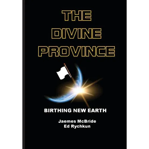The Divine Province: Birthing New Earth