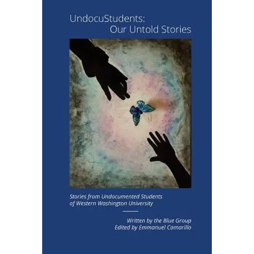 UndocuStudents: Our Untold Stories