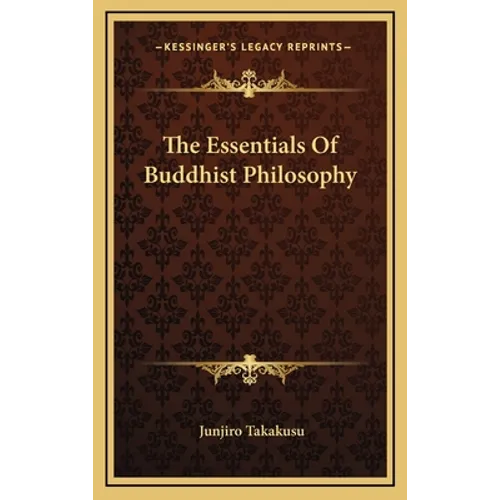 The Essentials Of Buddhist Philosophy