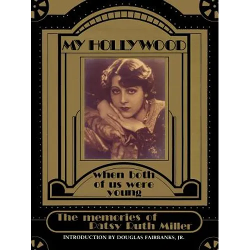 My Hollywood: When Both of Us Were Young