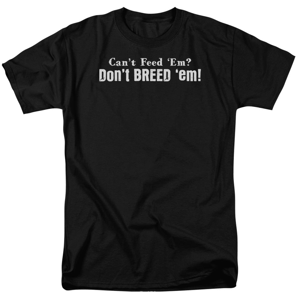 Dont Breed Em! Mens T Shirt Black Officially Licensed