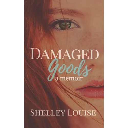 Damaged Goods: a Memoir