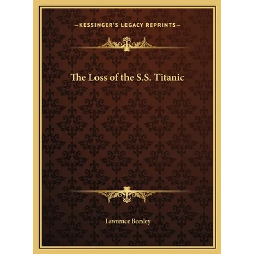 The Loss of the S.S. Titanic