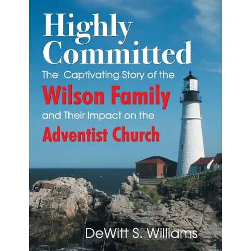 Highly Committed: The Wilson Family Story