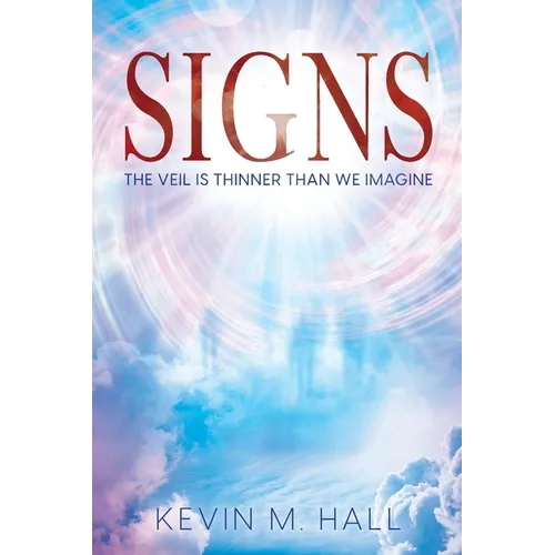 Signs: The Veil is Thinner Than We Imagine