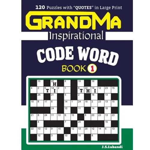 GRANDMA Inspirational CODE WORD Book: 120 puzzles and inspirational quotes to boost your memory, reason, mind and mood. - Paperback
