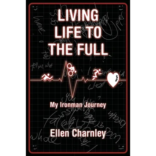 Living Life to the Full: My Ironman Journey