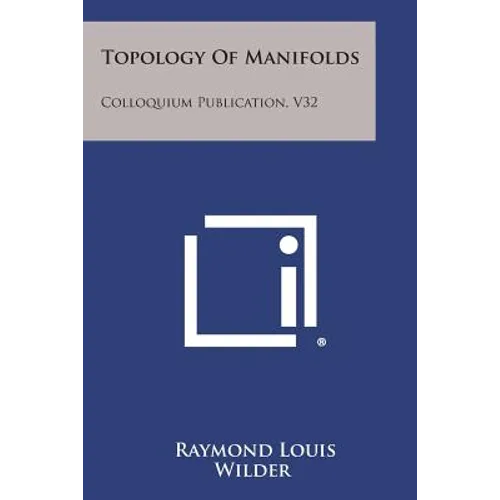 Topology of Manifolds: Colloquium Publication, V32