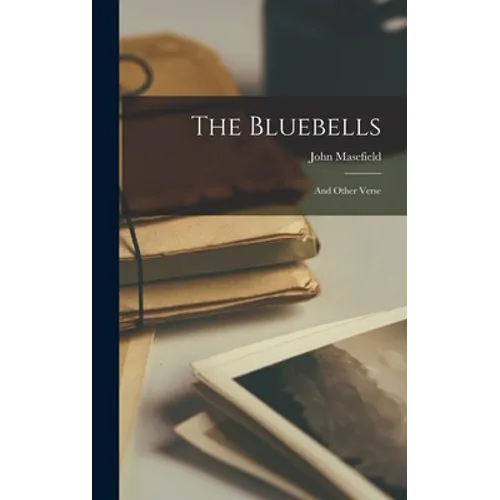 The Bluebells: and Other Verse