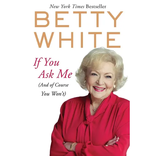 If You Ask Me: (And of Course You Won't)