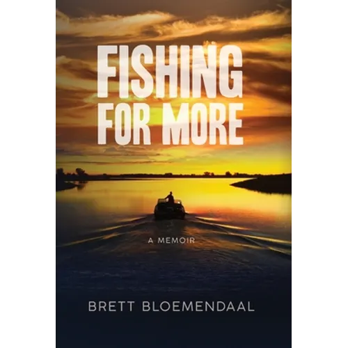 Fishing for More: A Memoir